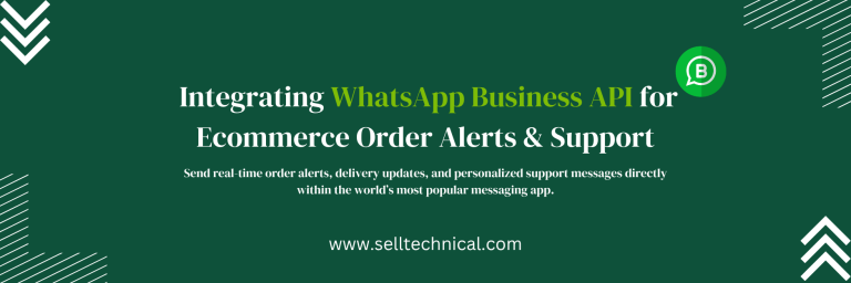 Integrating WhatsApp Business API for Ecommerce Order Alerts & Support